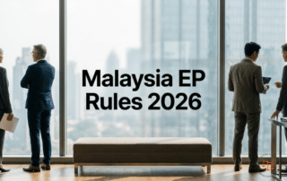 How Should Employers Apply Malaysia Employment Pass Rules Under the ESD Expatriate Policy 2026 FAQ (and Prepare for 2027)